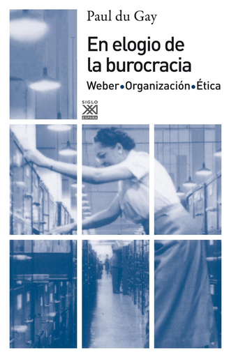 [9788432314971] EN ELOGIO DE LA BUROCRACIA