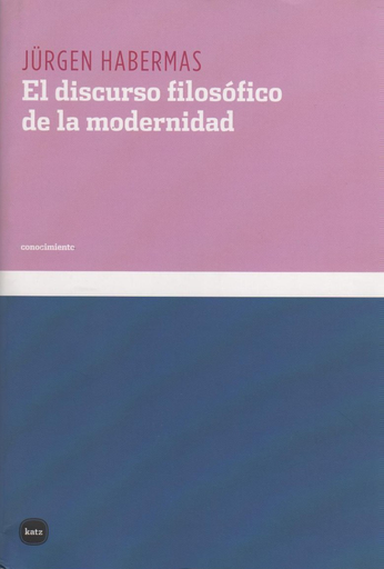[9788496859296] EL DISCURSO FILOSÓFICO DE LA MODERNIDAD