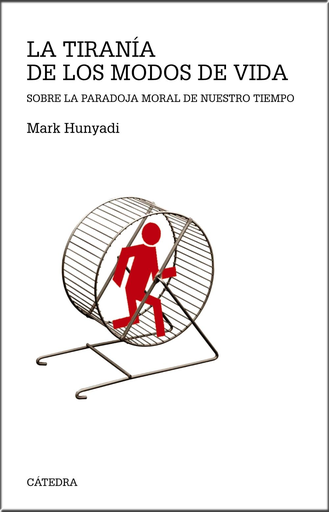 [9788437634654] LA TIRANÍA DE LOS MODOS DE VIDA