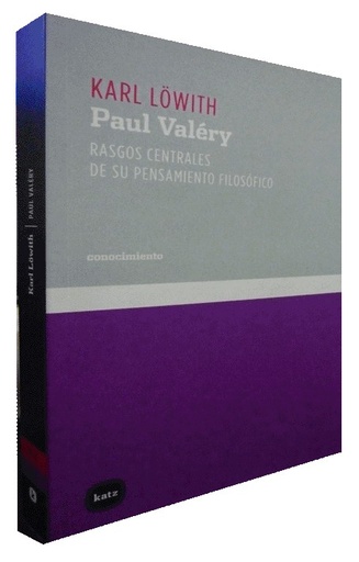 [9788496859579] PAUL VALÉRY: RASGOS CENTRALES DE SU PENSAMIENTO FILOSÓFICO