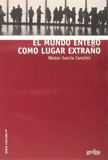 [9788497848428] EL MUNDO ENTERO COMO LUGAR EXTRAÑO
