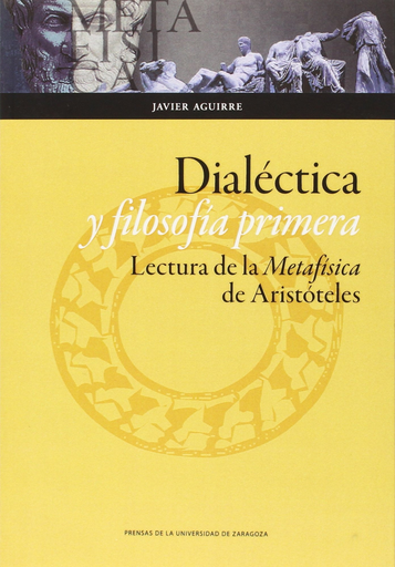 [9788416272686] DIALÉCTICA Y FILOSOFÍA PRIMERA