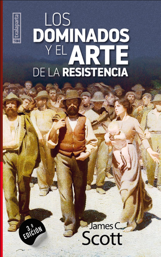 [9788481362824] LOS DOMINADOS Y EL ARTE DE LA RESISTENCIA