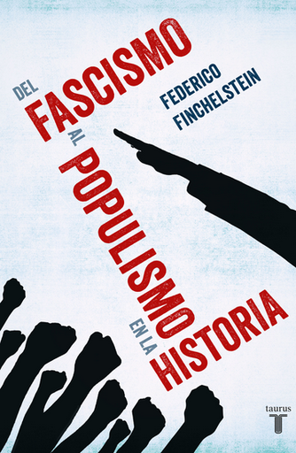 [9786073168717] DEL FASCISMO AL POPULISMO EN LA HISTORIA