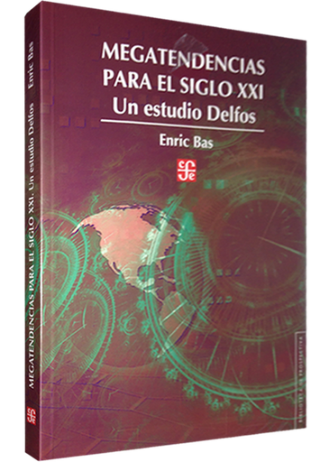 [9789681671631] MEGATENDENCIAS PARA EL SIGLO XXI: UN ESTUDIO DELFOS