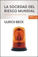 [9788449320781] LA SOCIEDAD DEL RIESGO MUNDIAL