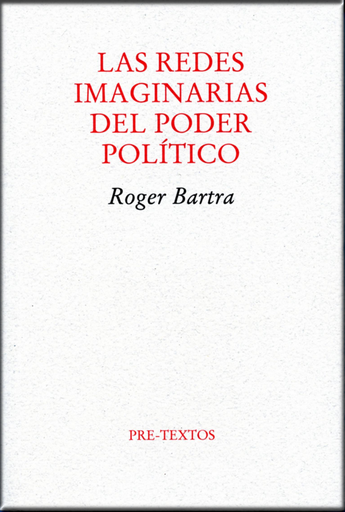 [9788492913107] LAS REDES IMAGINARIAS DEL PODER POLÍTICO