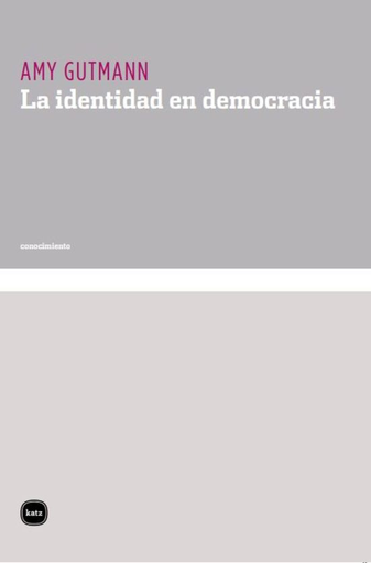 [9788496859333] LA IDENTIDAD EN DEMOCRACIA