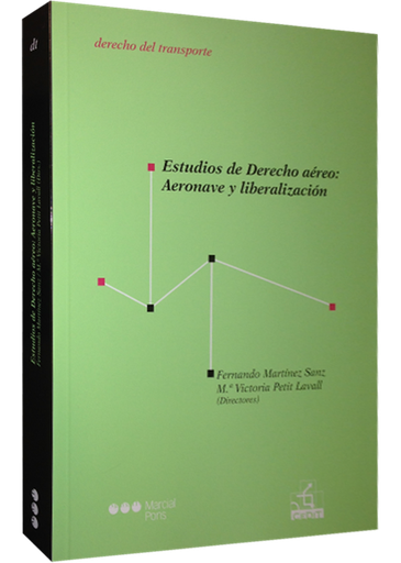 [9788497687041] ESTUDIOS DE DERECHO AÉREO: AERONAVE Y LIBERALIZACIÓN