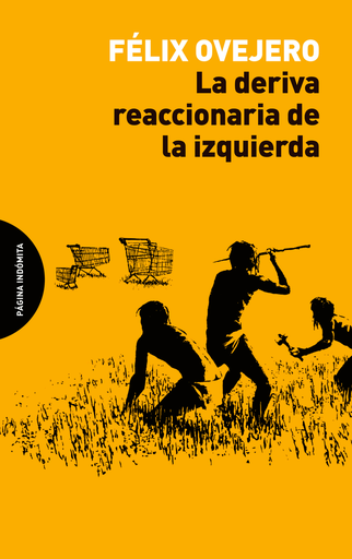[9788494816741] LA DERIVA REACCIONARIA DE LA IZQUIERDA