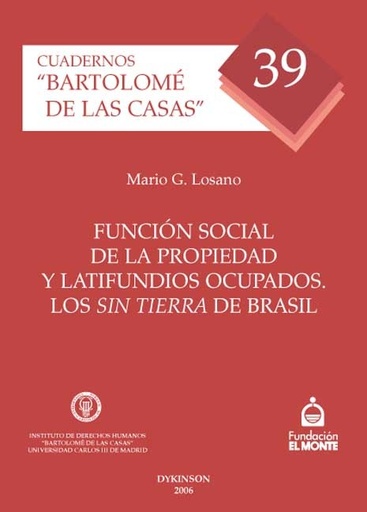 [9788497729536] FUNCIÓN SOCIAL DE LA PROPIEDAD Y LATIFUNDIOS OCUPADOS: LOS SIN TIERRA DE BRASIL