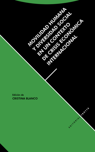[9788498794885] MOVILIDAD HUMANA Y DIVERSIDAD SOCIAL EN UN CONTEXTO DE CRISIS ECONÓMICA INTERNACIONAL