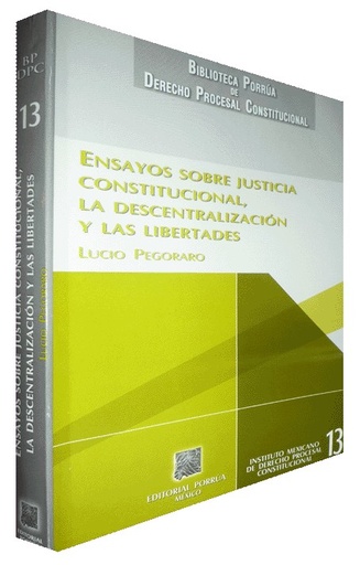 [9789700765044] ENSAYOS SOBRE JUSTICIA CONSTITUCIONAL, LA DESCENTRALIZACIÓN Y LAS LIBERTADES