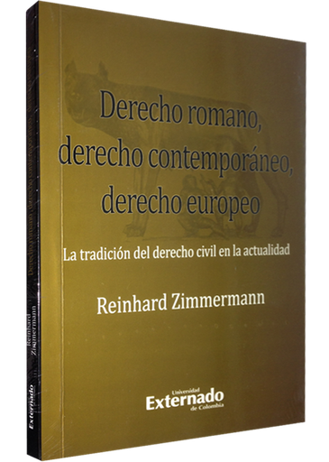 [9789587103236] DERECHO ROMANO, DERECHO CONTEMPORÁNEO, DERECHO EUROPEO