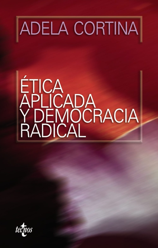 [9788430947782] ÉTICA APLICADA Y DEMOCRACIA RADICAL