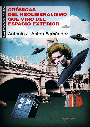 [9788446042105] CRÓNICAS DEL NEOLIBERALISMO QUE VINO DEL ESPACIO EXTERIOR