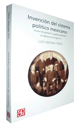 [9789681673703] INVENCIÓN DEL SISTEMA POLÍTICO MEXICANO