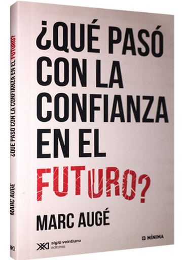 [9789876295550] ¿QUÉ PASO CON LA CONFIANZA EN EL FUTURO?
