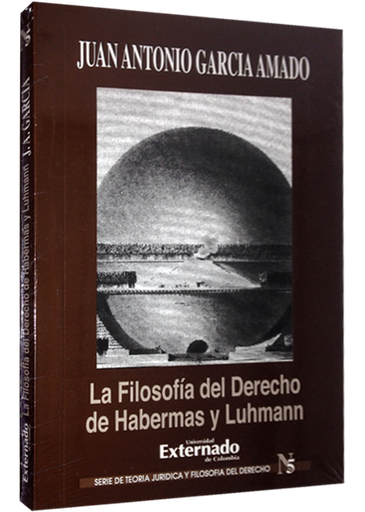 [9789586163088] LA FILOSOFÍA DEL DERECHO DE HABERMAS Y LUHMANN