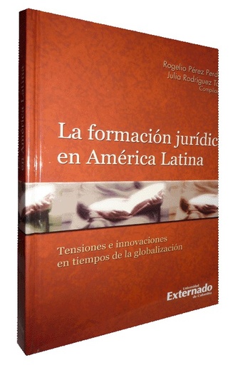 [9789587100587] LA FORMACIÓN JURÍDICA EN AMÉRICA LATINA