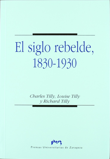 [9788477334859] EL SIGLO REBELDE, 1830-1930