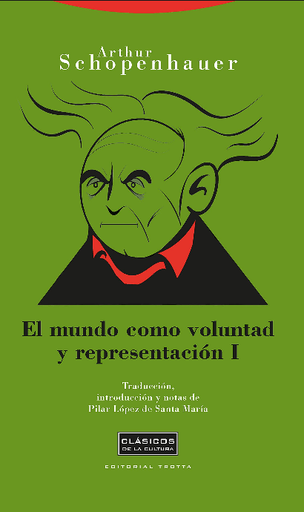 [9788498790788] EL MUNDO COMO VOLUNTAD Y REPRESENTACIÓN I