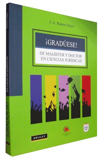 [9789972043383] ¡GRADÚESE! DE MAGISTER Y DOCTOR EN CIENCIAS JURÍDICAS
