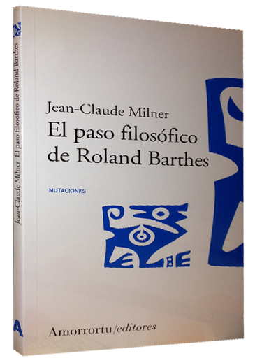 [9789505187188] EL PASO FILOSÓFICO DE ROLAND BARTHES