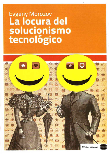 [9788415917199] LA LOCURA DEL SOLUCIONISMO TECNOLÓGICO