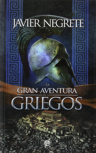 [9788490603970] LA GRAN AVENTURA DE LOS GRIEGOS
