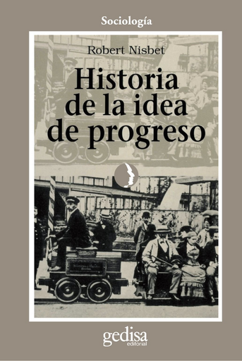 [9788474321128] HISTORIA DE LA IDEA DE PROGRESO