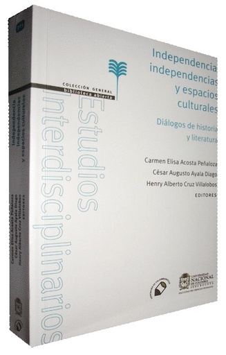 [009823] INDEPENDENCIA, INDEPENDENCIAS Y ESPACIOS CULTURALES