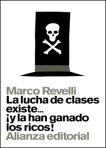 [9788491040095] LA LUCHA DE CLASES EXISTE...¡Y LA HAN GANADO LOS RICOS!
