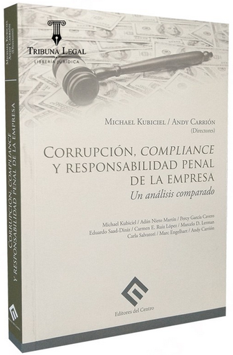 [9786124829024] CORRUPCIÓN, COMPLIANCE Y RESPONSABILIDAD PENAL DE LA EMPRESA