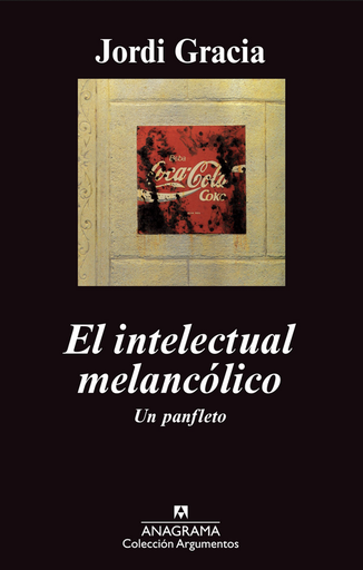 [9788433963338] EL INTELECTUAL MELANCÓLICO