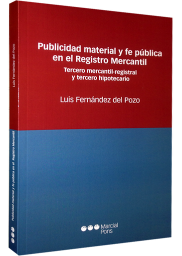 [9788415664482] PUBLICIDAD MATERIAL Y FE PÚBLICA EN EL REGISTRO MERCANTIL