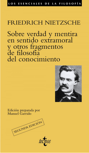 [9788430954858] SOBRE VERDAD Y MENTIRA EN SENTINO EXTRAMORAL Y OTROS FRAGMENTOS DE FILOSOFÍA DEL CONOCIMIENTO