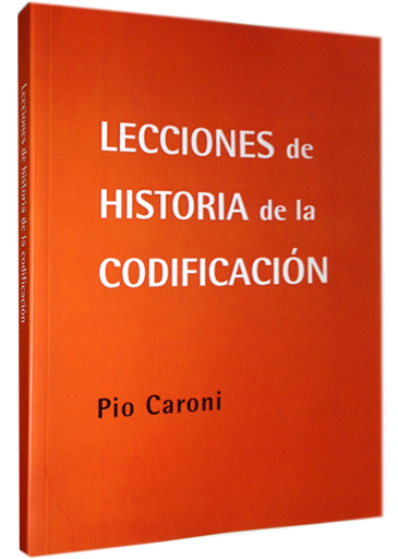 [9788490315897] LECCIONES DE HISTORIA DE LA CODIFICACIÓN
