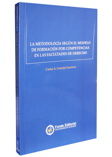 [9789972277535] LA METODOLOGÍA SEGÚN EL MODELO DE FORMACIÓN POR COMPETENCIAS EN LAS FACULTADES DE DERECHO