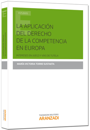 [9788490595015] LA APLICACIÓN DEL DERECHO DE LA COMPETENCIA EN EUROPA