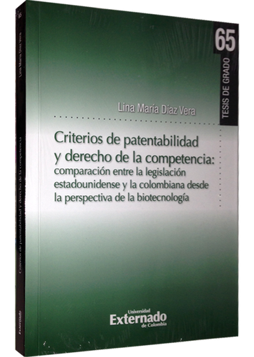 [9789587721256] CRITERIOS DE PATENTABILIDAD Y DERECHO DE LA COMPETENCIA