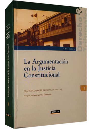 [9789972044182] LA ARGUMENTACIÓN EN LA JUSTICIA CONSTITUCIONAL