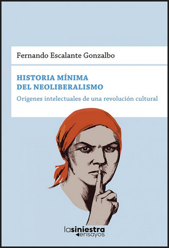 [9786124698521] HISTORIA MÍNIMA DEL NEOLIBERALISMO