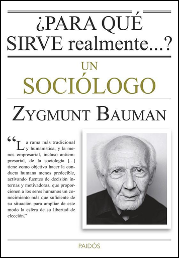 [9788449330520] ¿PARA QUÉ SIRVE REALMENTE UN SOCIÓLOGO?