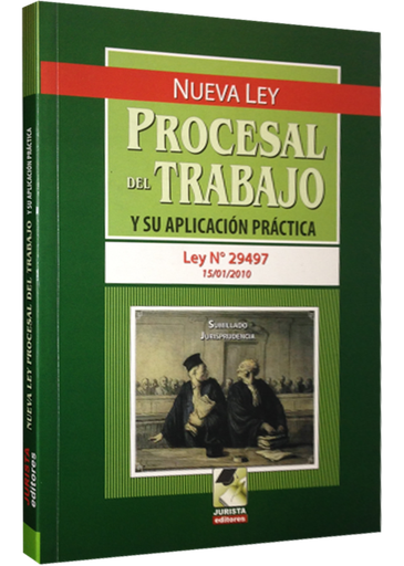 [9786124066061] NUEVA LEY PROCESAL DEL TRABAJO Y SU APLICACIÓN PRÁCTICA