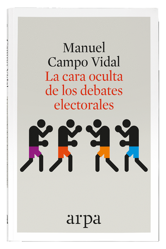 [9788416601349] LA CARA OCULTA DE LOS DEBATES ELECTORALES