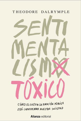 [9788491044055] SENTIMENTALISMO TÓXICO