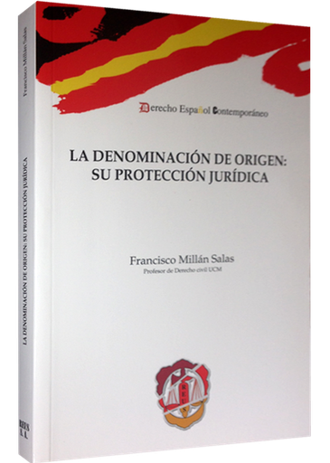 [9788429017137] LA DENOMINACIÓN DE ORIGEN: SU PROTECCIÓN JURÍDICA