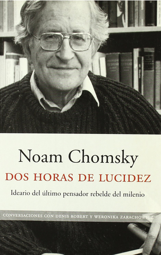 [9788483075814] DOS HORAS DE LUCIDEZ : IDEARIO DEL ÚLTIMO PENSADOR REBELDE DEL MILENIO