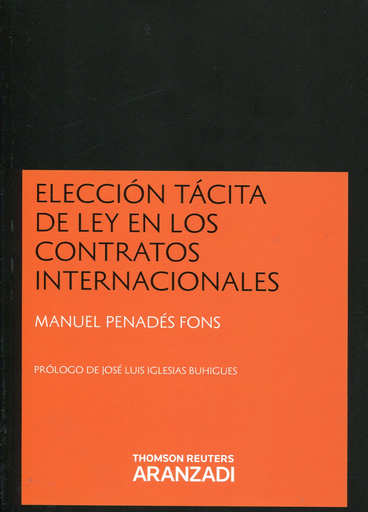 [9788490140192] ELECCIÓN TÁCITA DE LEY EN LOS CONTRATOS INTERNACIONALES
